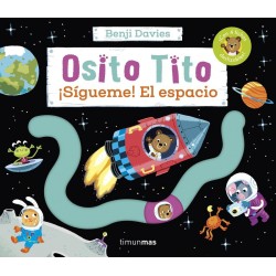 Osito Tito  ¡Sígueme  El espacio