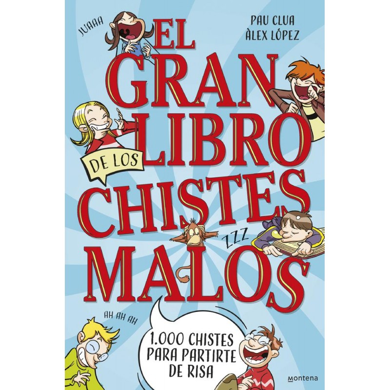 El gran libro de los chistes malos El gran libro de los chistes malos