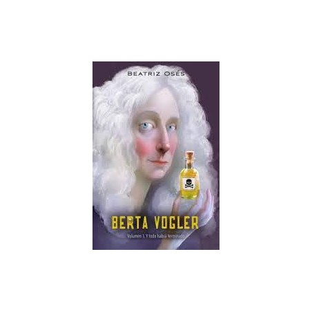 Berta Vogler 1  Y todo habrá terminado