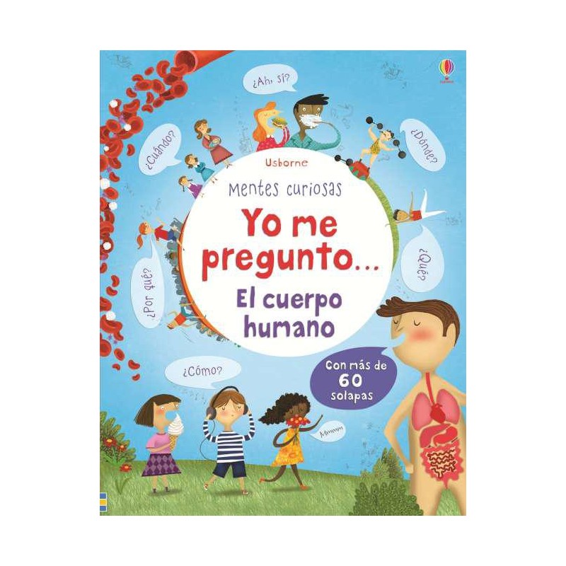 Yo me pregunto El cuerpo humano Yo me pregunto El cuerpo humano