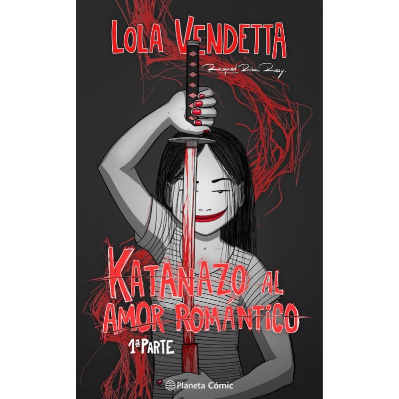 Lola Vendetta Katanazo al amor romántico Lola Vendetta Katanazo al amor romántico