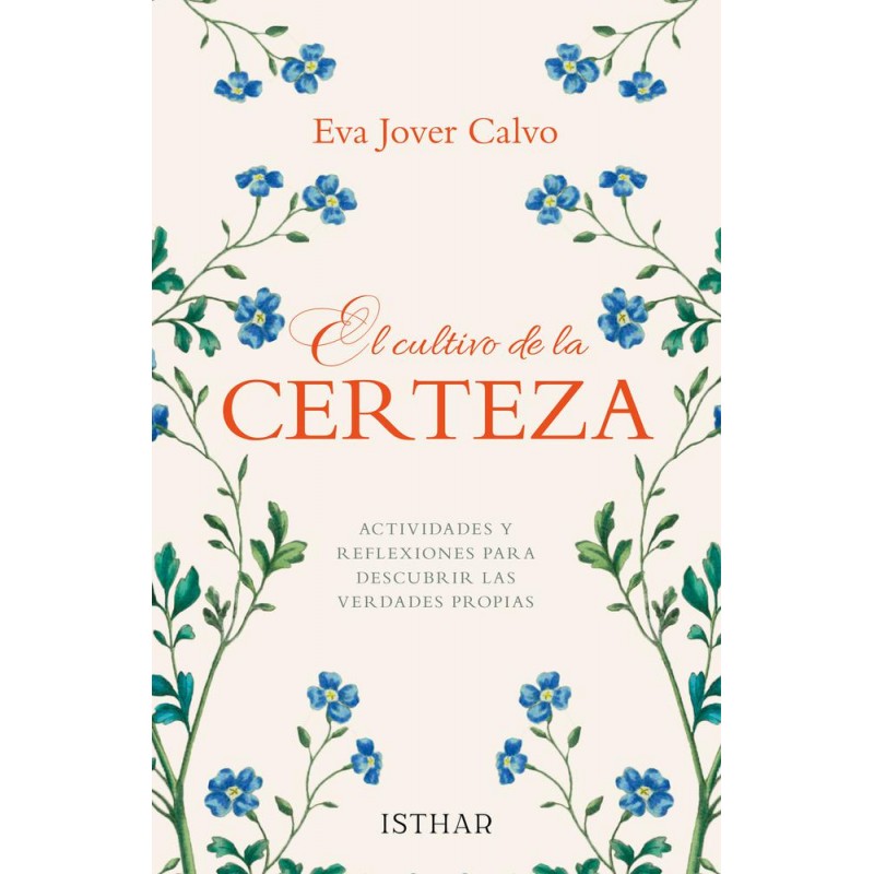 El cultivo de la certeza