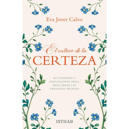 El cultivo de la certeza