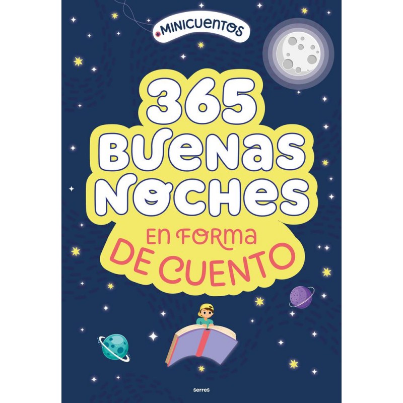 Minicuentos 365 buenas noches en forma de cuento Minicuentos 365 buenas noches en forma de cuento
