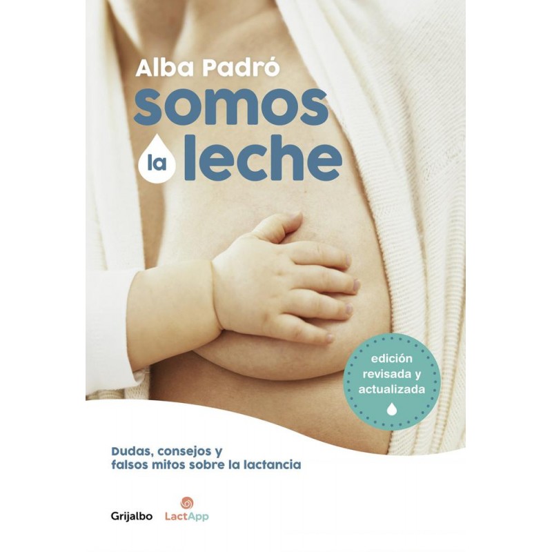 Somos la leche edición revisada y actualizada Somos la leche edición revisada y actualizada