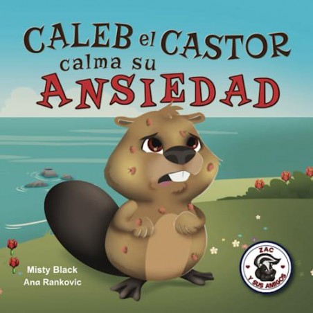 Caleb el castor calma su ansiedad