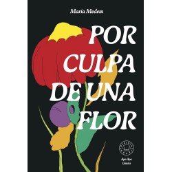 Por culpa de una flor