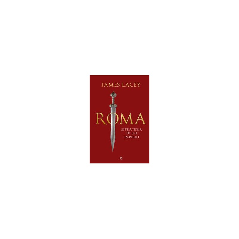 Roma estrategia de un imperio Roma estrategia de un imperio