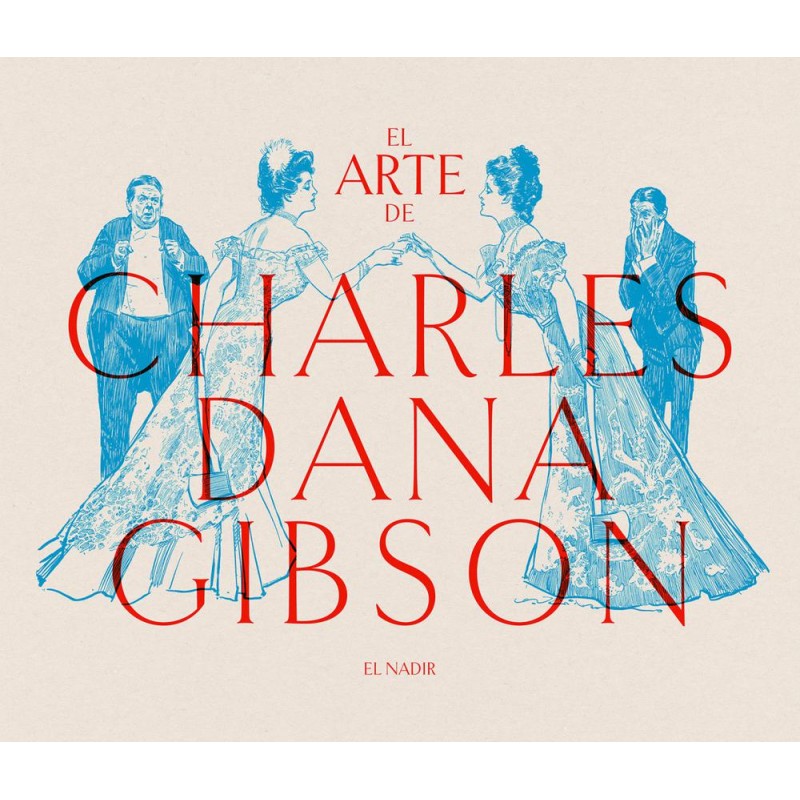 El arte de Charles Dana Gibson El arte de Charles Dana Gibson