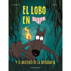 El lobo en calzoncillos 8  El misterio de la ortog