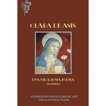 Clara de Asis  Una vida toma forma