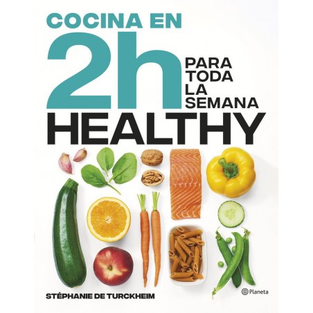 Cocina healthy en 2 horas para toda la semana