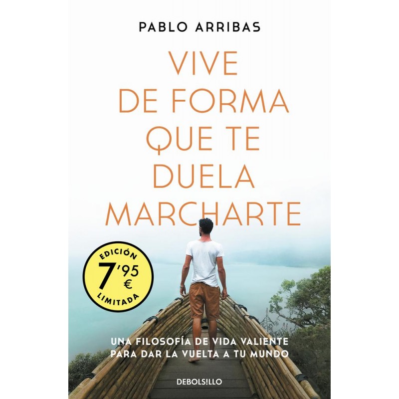 Vive de forma que te duela marcharte Campaña edic Vive de forma que te duela marcharte Campaña edic