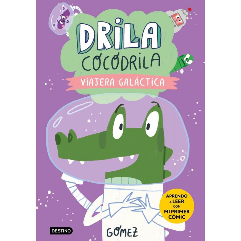Drila Cocodrila 4  Viajera galáctica  Aprendo a le