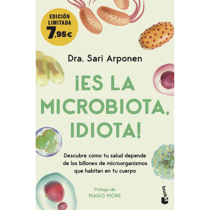 ¡Es la microbiota  idiota 