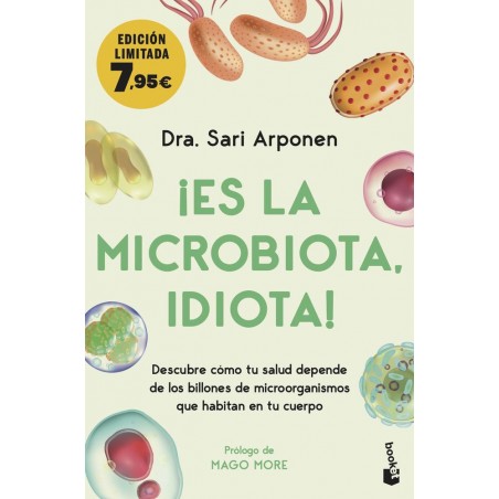 ¡Es la microbiota  idiota 