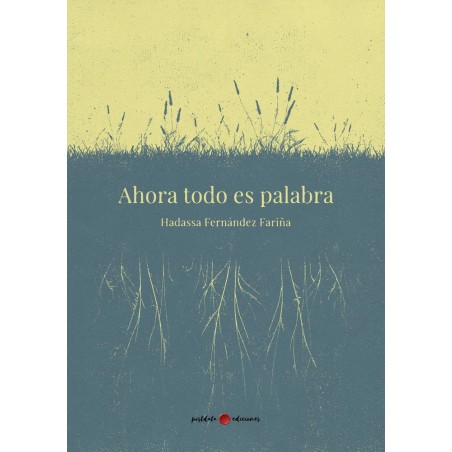 Ahora todo es palabra