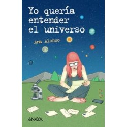 Yo quería entender el universo