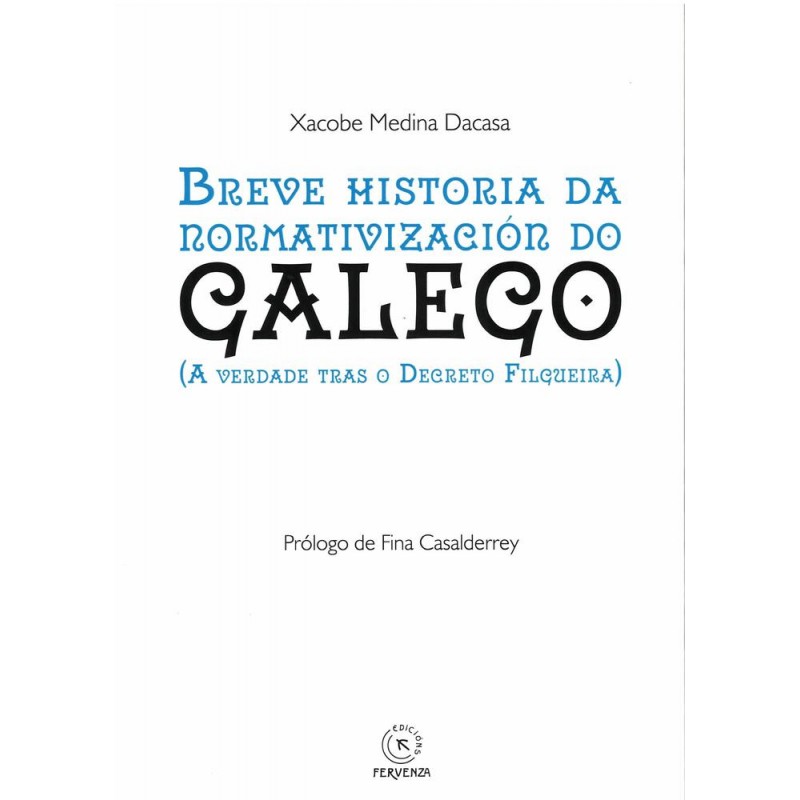 Breve historia da normativización do Galego Breve historia da normativización do Galego