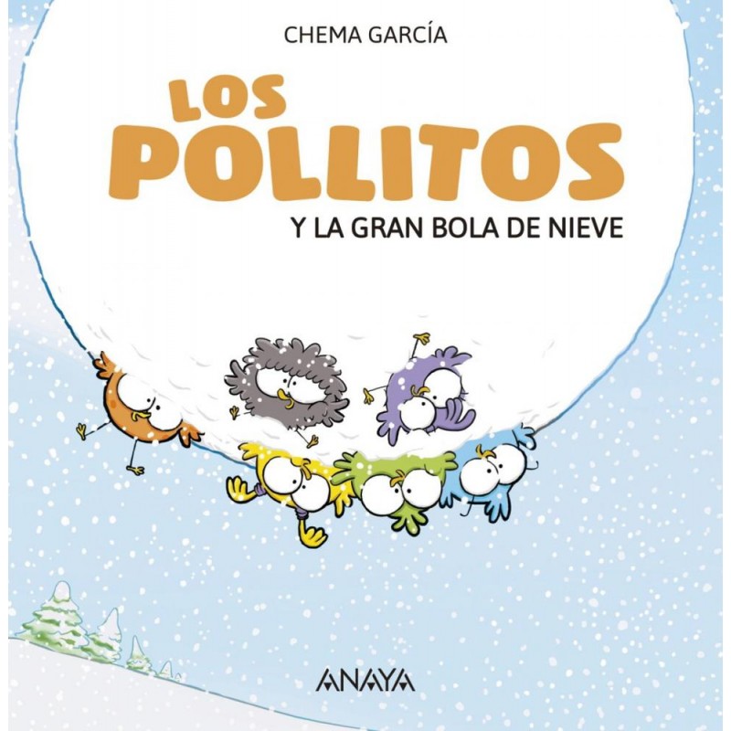 Los pollitos y la gran bola de nieve Los pollitos y la gran bola de nieve