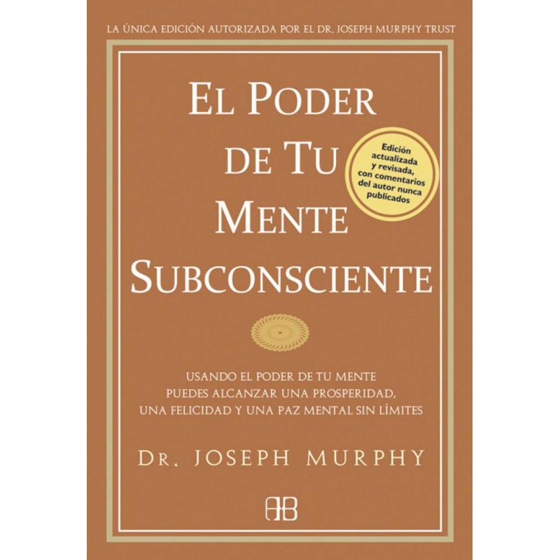 Poder de tu mente subconsciente El Poder de tu mente subconsciente El