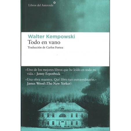 Todo en vano (Del asteroide) Walter Kempowski