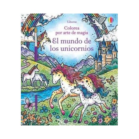 Colorea por arte de magia  El mundo de los unicorn