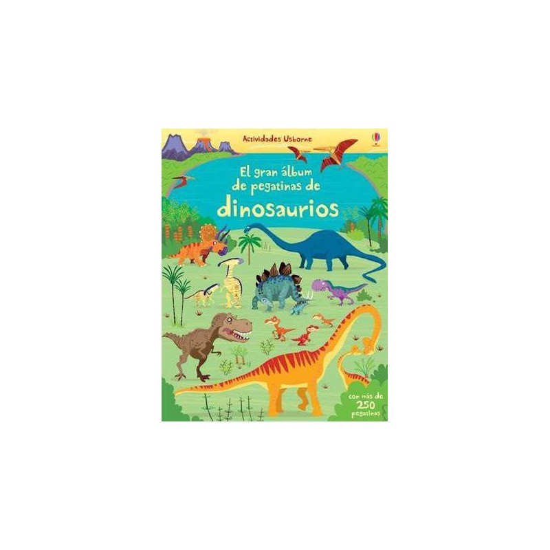 El gran álbum de pegatinas de dinosaurios El gran álbum de pegatinas de dinosaurios