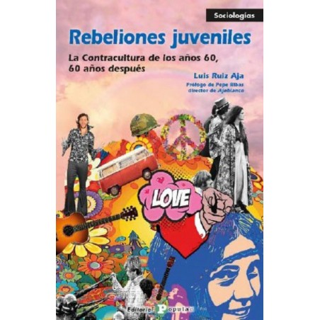 Rebeliones juveniles  La contracultura de los años