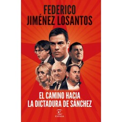 El camino hacia la dictadura de Sánchez