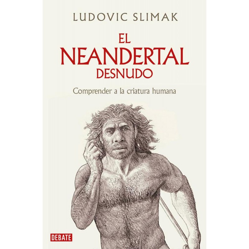El neandertal desnudo El neandertal desnudo