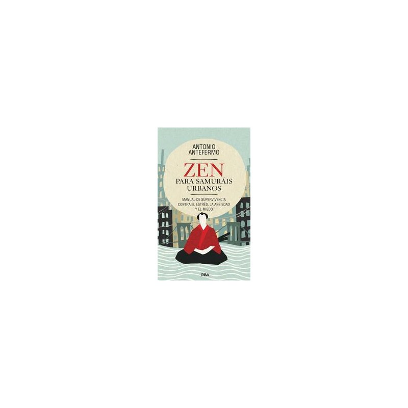 Zen para samuráis urbanos Zen para samuráis urbanos