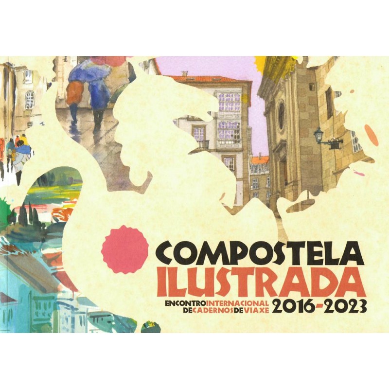 Compostela ilustrada 2016-2023 Compostela ilustrada 2016-2023
