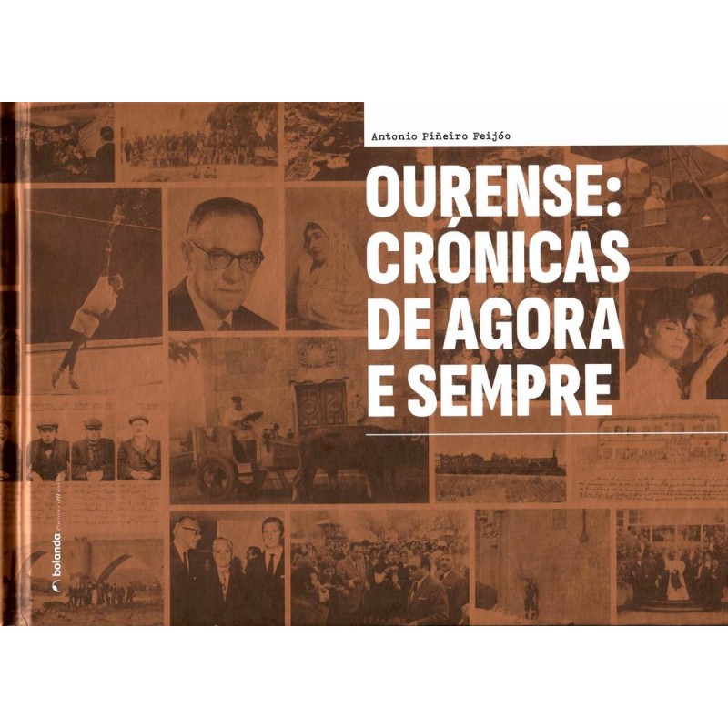 Ourense crónicas de agora e sempre Ourense crónicas de agora e sempre
