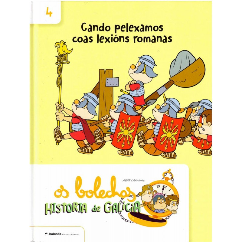 Os bolechas Cando pelexamos coas lexións romanas Os bolechas Cando pelexamos coas lexións romanas