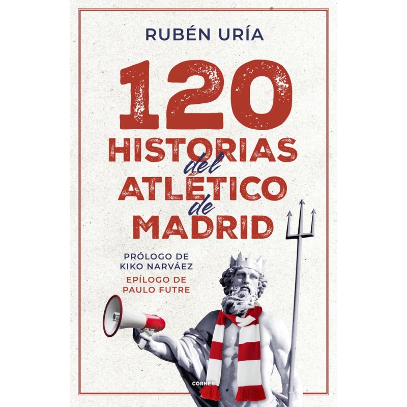 120 historias del Atlético de Madrid 120 historias del Atlético de Madrid