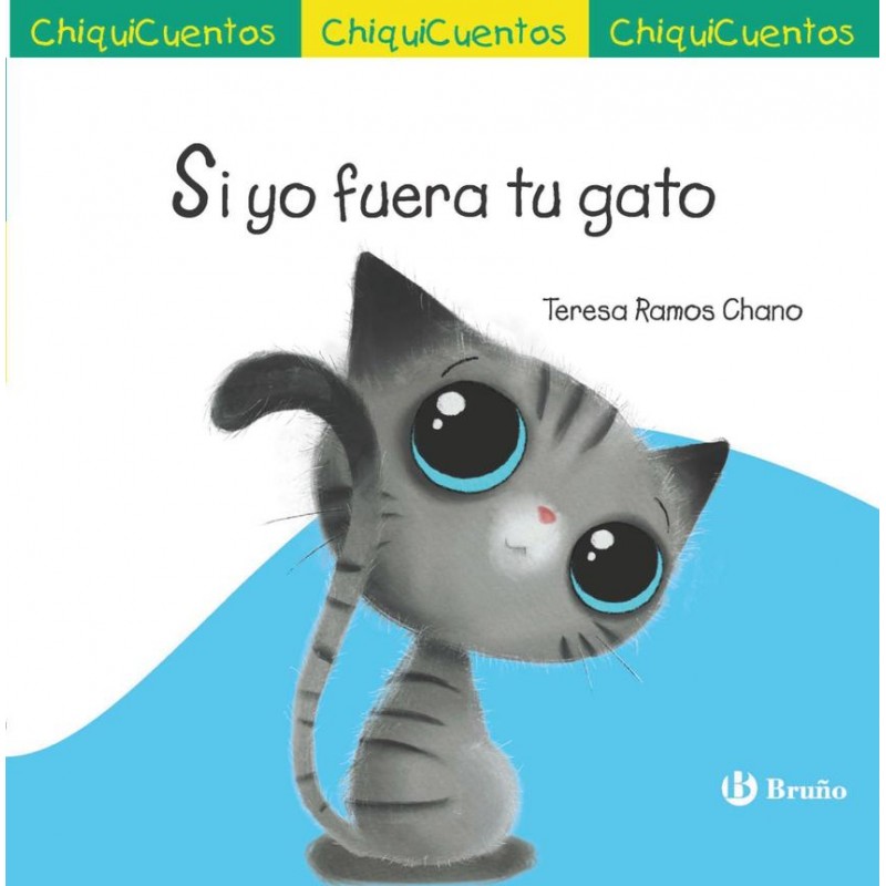 ChiquiCuento 70 Si yo fuera tu gato ChiquiCuento 70 Si yo fuera tu gato
