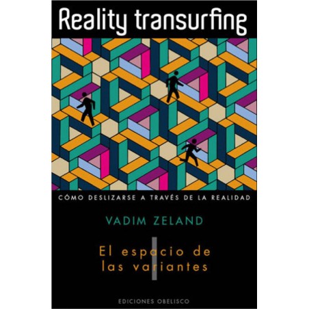 Reality transurfing  El espacio de las variantes  