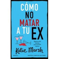 Cómo no matar a tu ex
