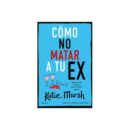 Cómo no matar a tu ex