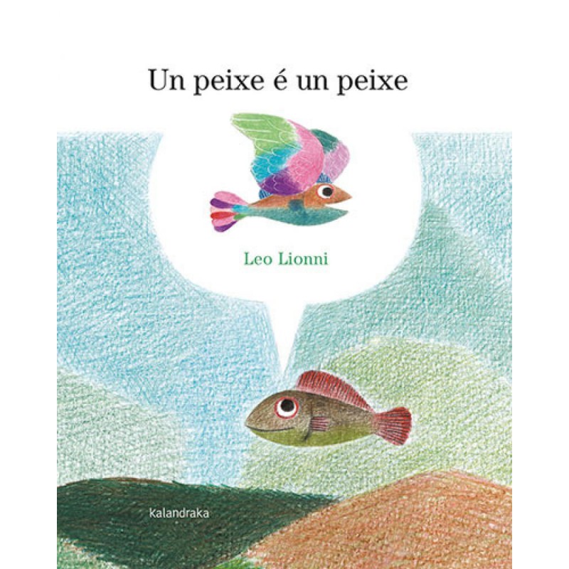 Un peixe é un peixe Un peixe é un peixe