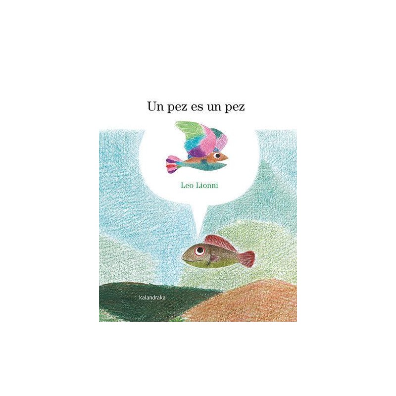 Un pez es un pez Un pez es un pez