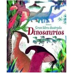 Dinosaurios. Gran libro ilustrado