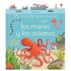 Mi primer libro sobre los mares y los océanos