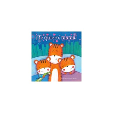 Te quiero  mamá 