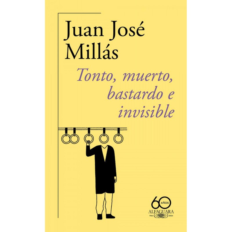 Tonto muerto bastardo e invisible 60 º aniversa Tonto muerto bastardo e invisible 60 º aniversa