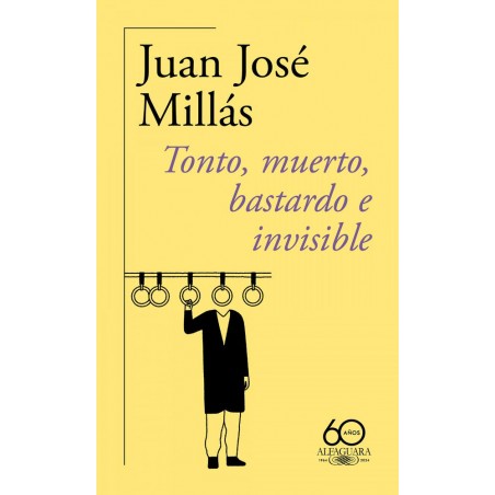 Tonto  muerto  bastardo e invisible  60 º aniversa