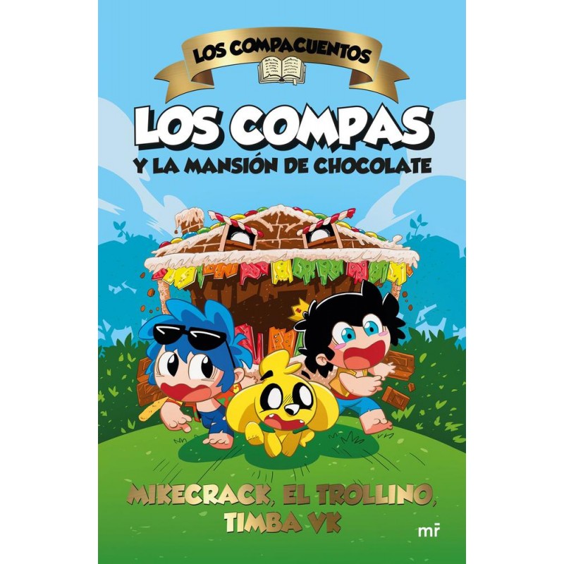 Los Compacuentos Los Compas y la mansión de choco Los Compacuentos Los Compas y la mansión de choco