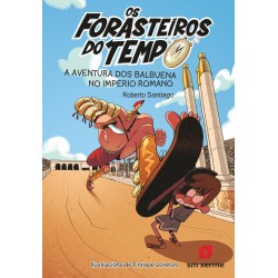 Os Forasteiros do Tempo 3  A aventura dos Balbuena