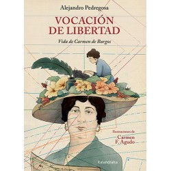 Vocación de libertad  Vida de Carmen de Burgos